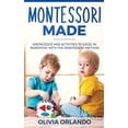 thumbnail image 1 of Montessori Made: Knowledge and Activities to Create, Guide, and Excel in Learning, 1 of 1