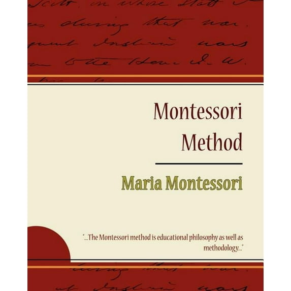 Montessori Method - Maria Montessori, (Paperback)