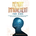 thumbnail image 1 of Montessori Parenting Memory Improvement For Kids: The Greatest Collection Of Proven Techniques For Expanding Your Child's Mind And Boosting T, Book 1, (Paperback), 1 of 1