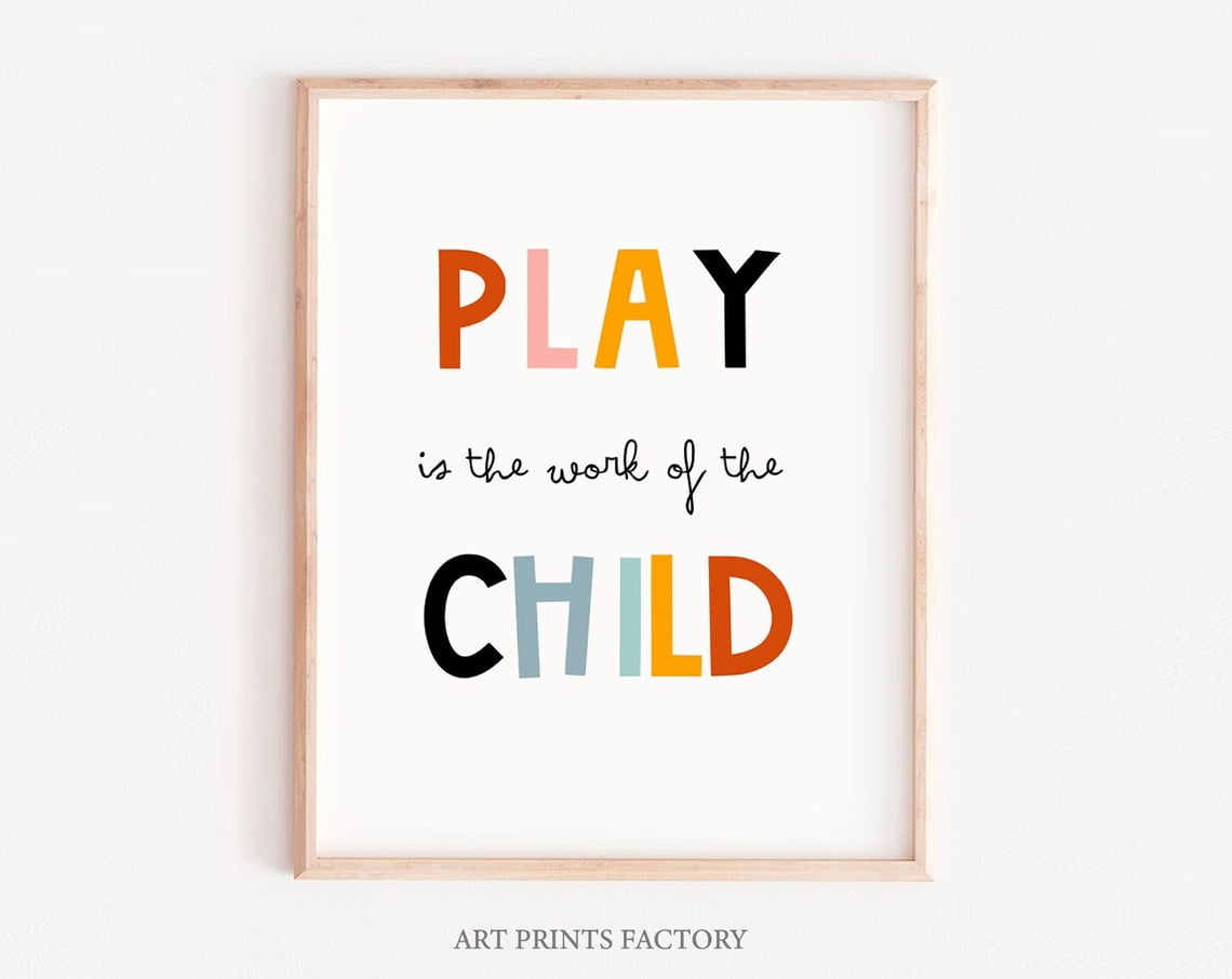 Montessori Poster, Play Is The Work Of The Child, Kids Wall Print ...