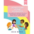 thumbnail image 1 of Montessori Spring Workbook: A Spring Montessori Workbook For Pre-School And Kindergarten. Learn Maths, Alphabet, Numbers, (Paperback), 1 of 1