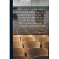 thumbnail image 1 of The Montessori System in Theory and Practice, an Introduction to the Pedagogic Method of Dr. Maria Montessori, With Some, (Paperback), 1 of 7