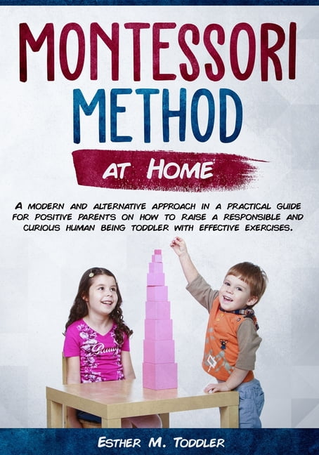 Montessori Toddler Discipline Montessori at Home: A modern and ...