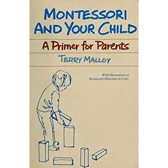 Pre-Owned Montessori and Your Child (Paperback) 0805205209 9780805205206
