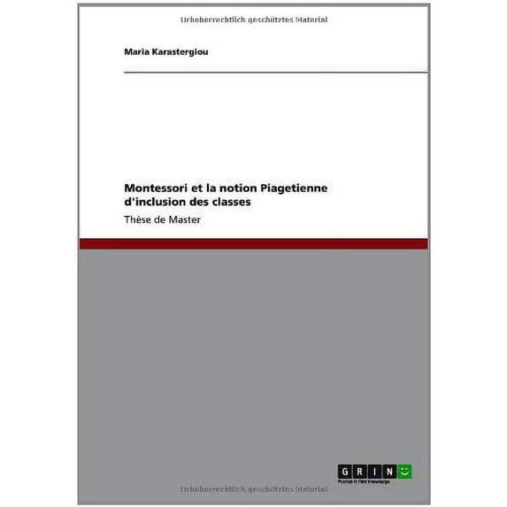 Montessori et la notion Piagetienne d'inclusion des classes (Paperback)