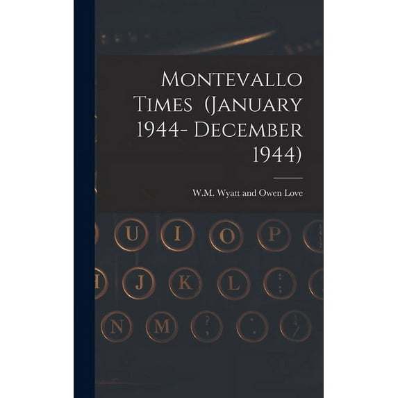 Montevallo Times (January 1944- December 1944), (Hardcover)