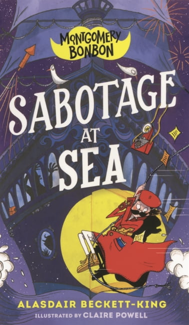 Montgomery Bonbon Sabotage at Sea, (Hardcover)