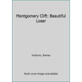 thumbnail image 1 of Pre-Owned Montgomery Clift: Beautiful Loser (Paperback) 0747512639 9780747512639, 1 of 1
