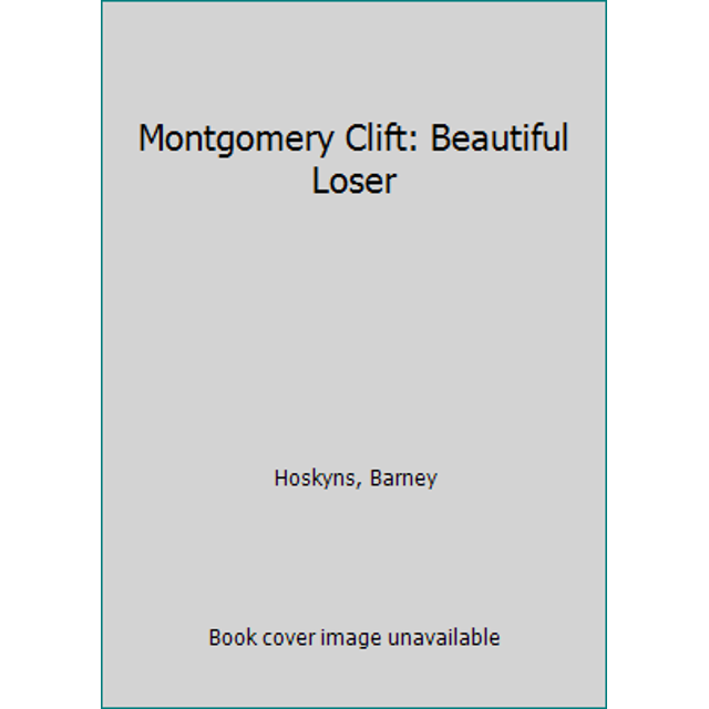 Pre-Owned Montgomery Clift: Beautiful Loser (Paperback) 0747512639 9780747512639