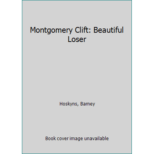 Pre-Owned Montgomery Clift: Beautiful Loser (Paperback) 0747512639 9780747512639