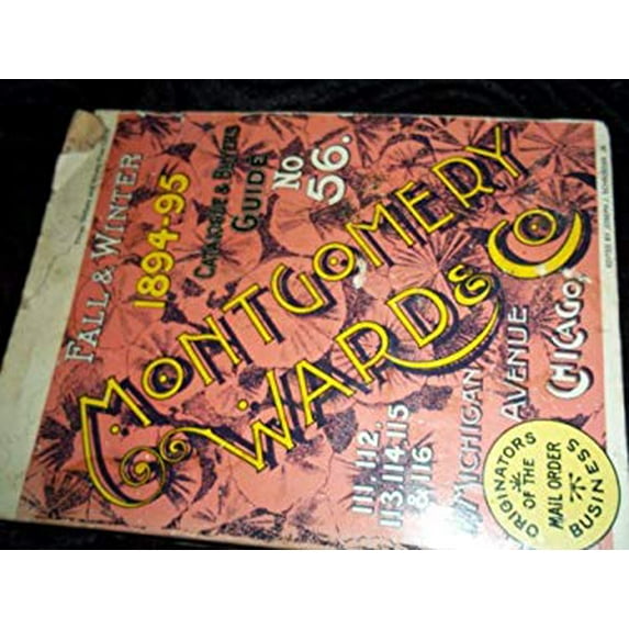 Pre-Owned Montgomery Ward & Co.: 1894-95 Catalogue & Buyers Guide No. 56 (Paperback) 0910676038 9780910676038