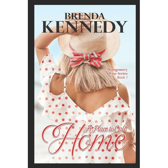 Montgomery Wine: A Place to Call Home (Series #1) (Paperback)