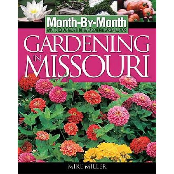 Pre-Owned Month-By-Month Gardening in Missouri (Paperback) 159186108X 9781591861089