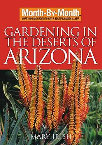 Pre-Owned Month-By-Month Gardening in the Deserts of Arizona: What to Do Each Month to Have a Beautiful Garden All Year (Paperback) 1591863457 9781591863458