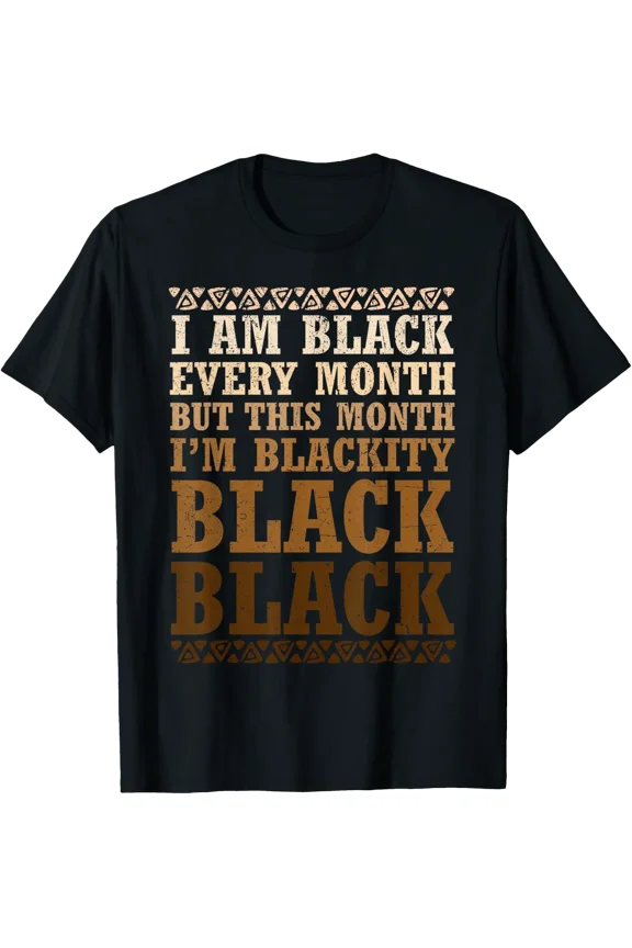 Month I'm Blackity Kat Mea T-shirt