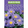 thumbnail image 1 of Pre-Owned Month-By-Month Gardening in Illinois: What to Do Each Month to Have a Beautiful Garden All Year (Paperback) 1591862272 9781591862277, 1 of 1