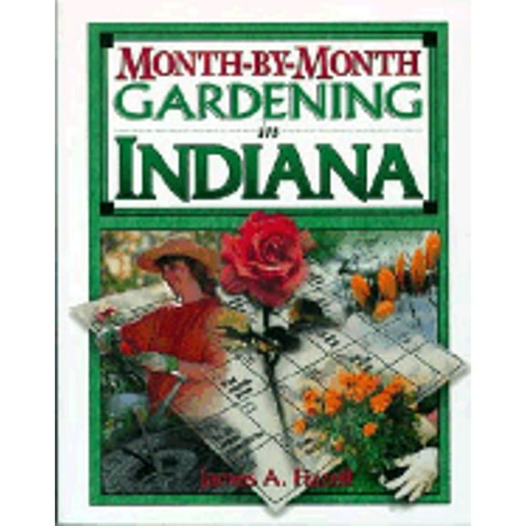 Pre-Owned Month-by-Month Gardening in Indiana (Paperback) 188860820X 9781888608205