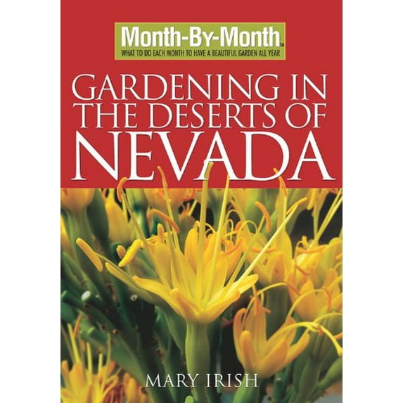Pre-Owned Month by Month Gardening in the Deserts of Nevada (Paperback) 1591863848 9781591863847