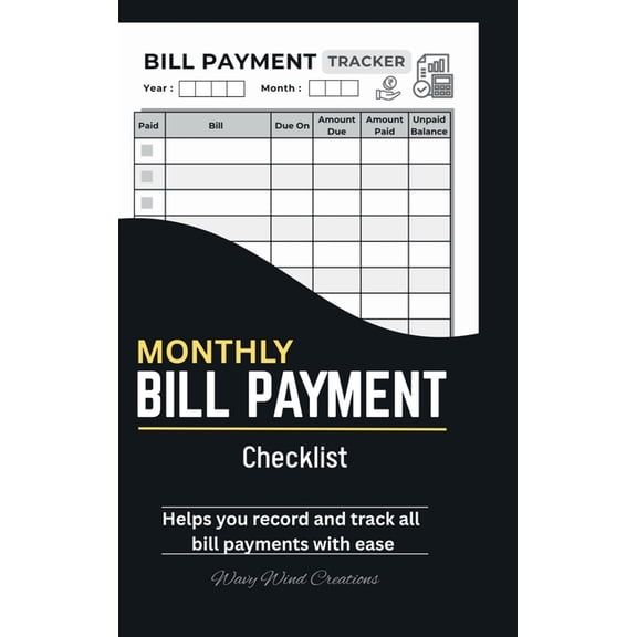 Monthly Bill Payment Checklist: Bill Tracker Book 100 Pages - 6" x 9" Organizer, (Hardcover)