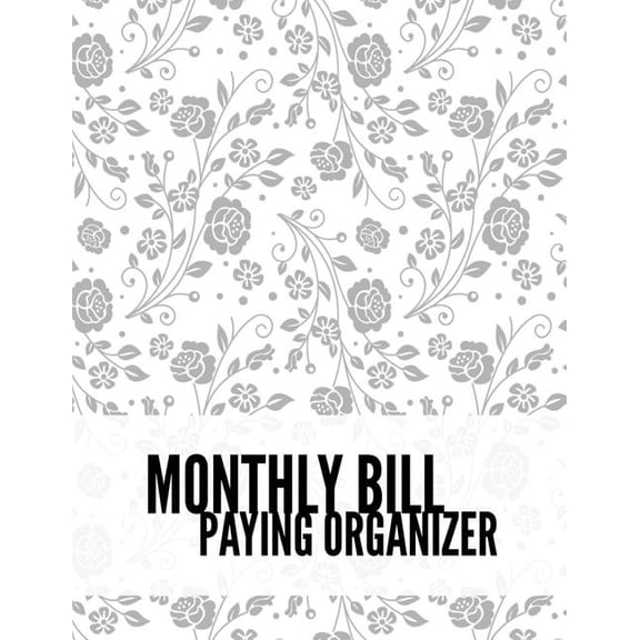 Monthly Budget Planner and Bill Tracker: Monthly Bill Paying Organizer: Personal Money Management With Calendar 2018-2019 Step-by-Step Guide to check your Financial Health -Income List, Monthly Expens