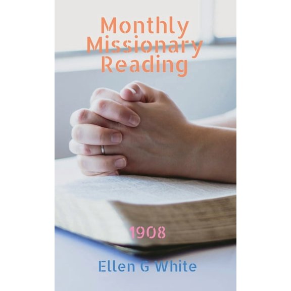 Monthly Missionary Reading (1908), (Paperback)