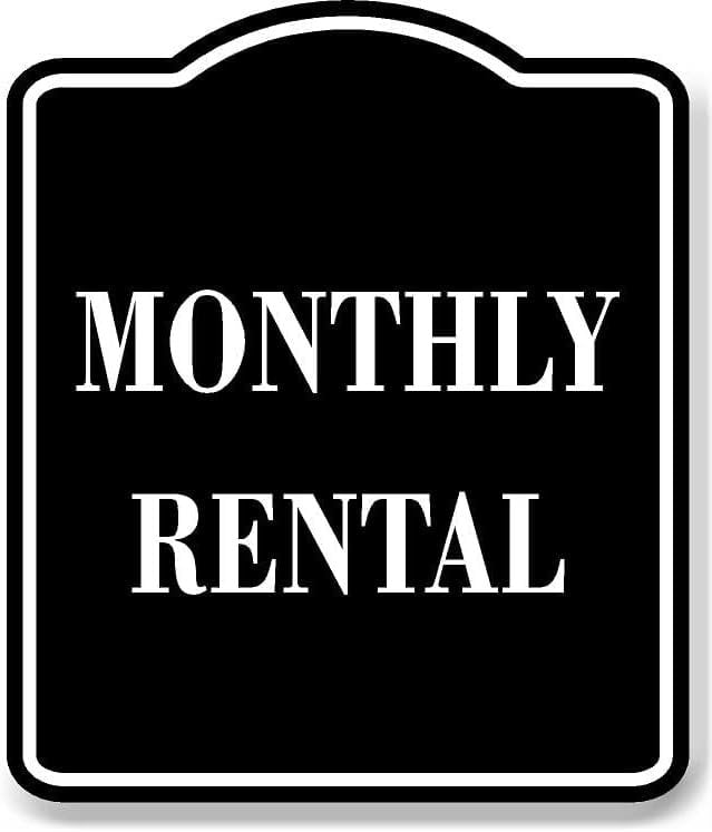 Monthly Rental BLACK Aluminum Composite Sign, 8.5