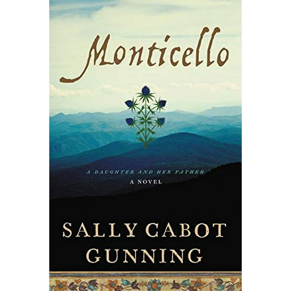 Pre-Owned Monticello: A Daughter and Her Father; A Novel (Hardcover) 0062320432 9780062320438