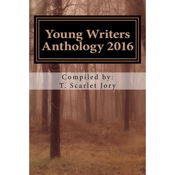 Montreal Young Novel Writers Program Young Writers Anthology 2016: A National Novel Writing Month Project Aimed to Inspire Young Writers, Book 2, (Paperback)