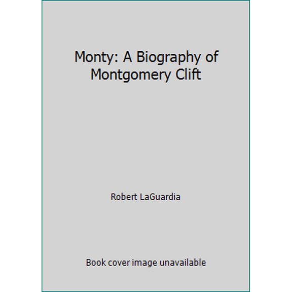Pre-Owned Monty: A Biography of Montgomery Clift (Unknown) 038001887X 9780380018871