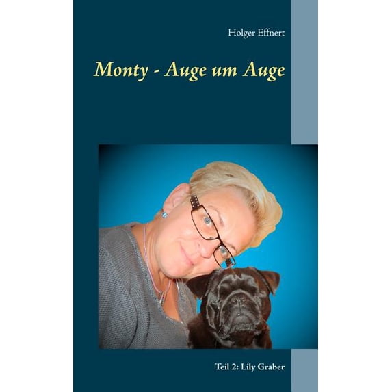 Monty - Auge um Auge: Teil 2: Lily Graber, (Paperback)