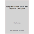 thumbnail image 1 of Pre-Owned Monty: Final Years, of the Field-Marshal, 1944-1976 (Hardcover) 0070258074 9780070258075, 1 of 1