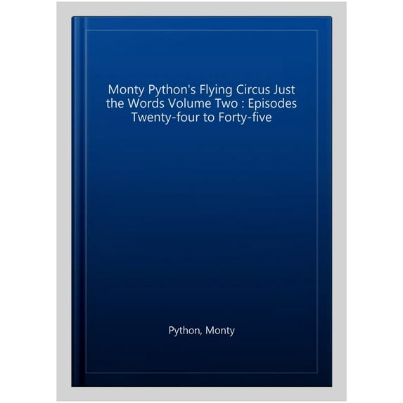 Monty Python'S Flying Circus Just The Words Volume Two