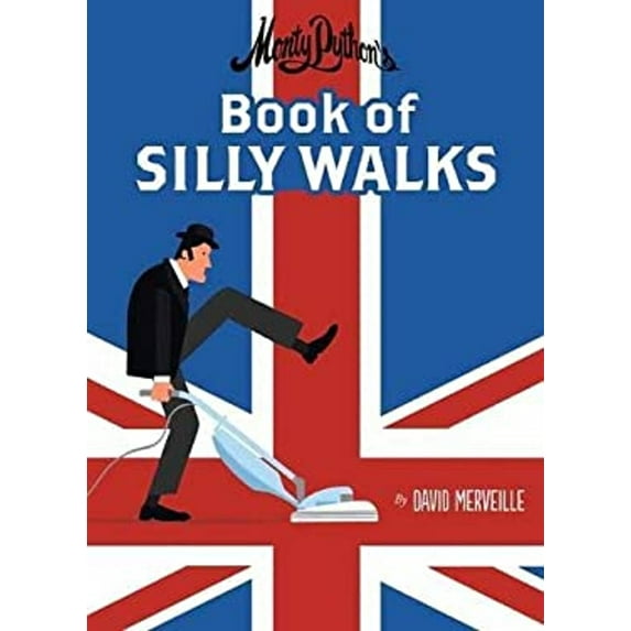 Pre-Owned Monty Python's Book of Silly Walks (Hardcover) 0735842965 9780735842960