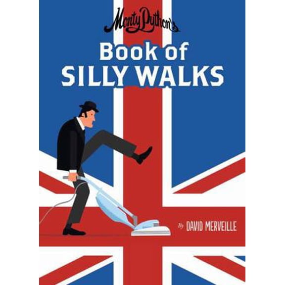 Pre-Owned Monty Python's Book of Silly Walks (Hardcover) 0735842965 9780735842960