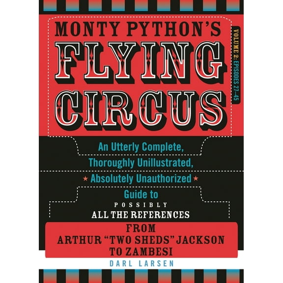 Monty Python's Flying Circus, Episodes 27-45: An Utterly Complete, Thoroughly Unillustrated, Absolutely Unauthorized Gui, (Paperback)