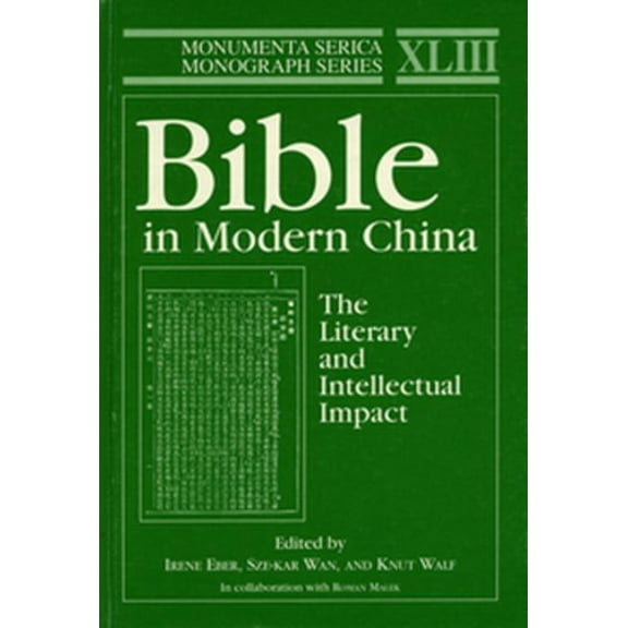 Monumenta Serica Monograph Bible in Modern China: The Literary and Intellectual Impact, (Hardcover)