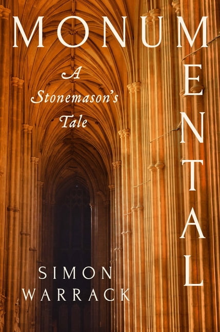 Monumental: A Stonemason's Tale, (Hardcover)
