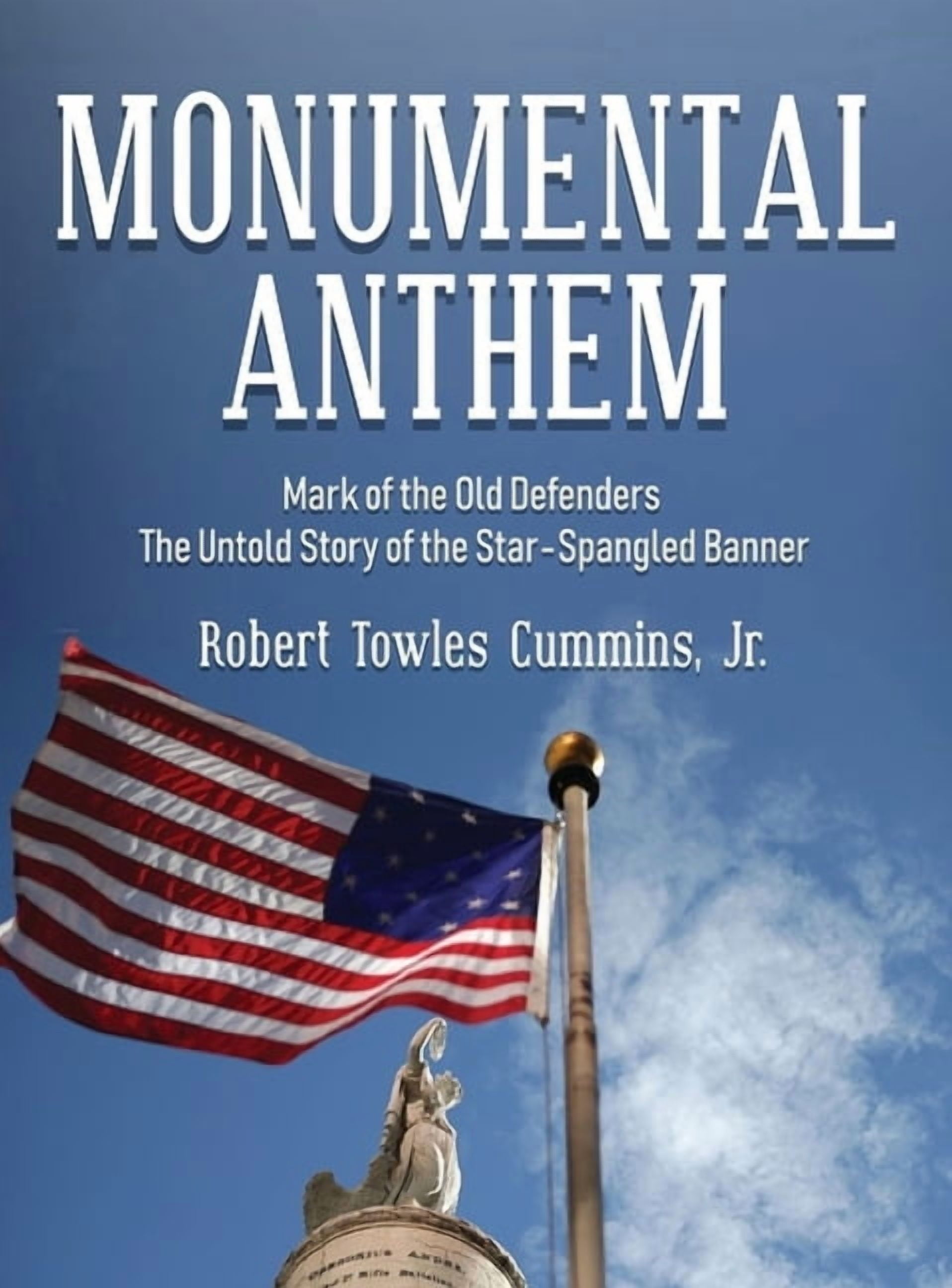 Monumental Anthem, (Hardcover)