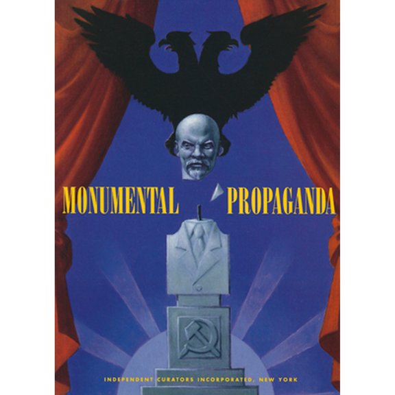 Pre-Owned Monumental Propaganda (Paperback) 0916365425 9780916365424
