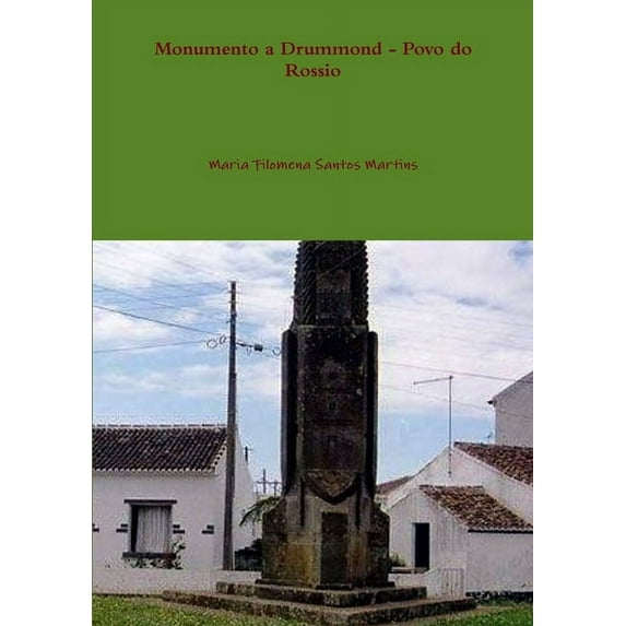 Monumento a Drummond - Povo do Rossio, (Paperback)