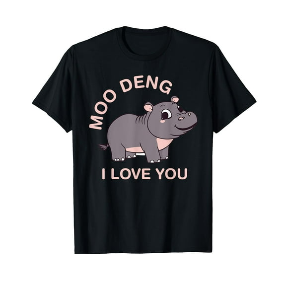 Moo Deng I Love You T-Shirt for Men Women Cotton Top Tee Fashion Casual Short Sleeves