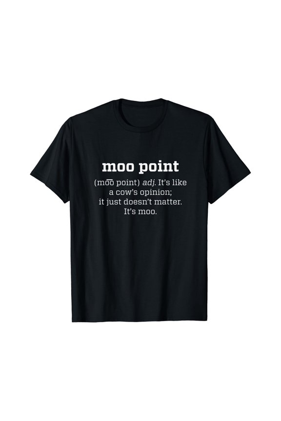 Moo Point Definition T-shirt, Unisex T-Shirt