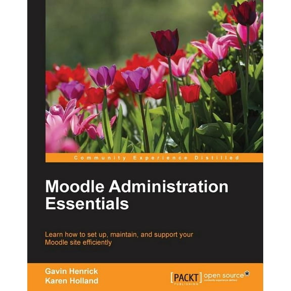 Moodle Administration Essentials, (Paperback)