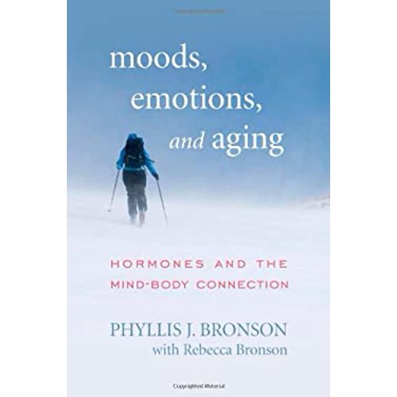 Pre-Owned Moods, Emotions, and Aging: Hormones and the Mind-Body Connection (Hardcover) 1442221011 9781442221017