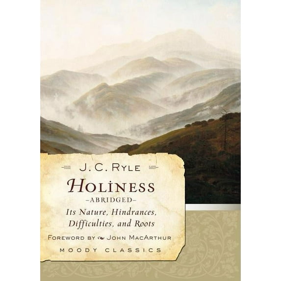 Moody Classics Holiness: Its Nature, Hindrances, Difficulties, and Roots, (Paperback)