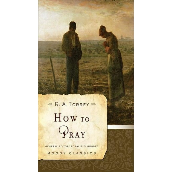 Moody Classics How to Pray, (Paperback)