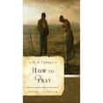 thumbnail image 1 of Pre-Owned How to Pray (Paperback) 0802456529 9780802456526, 1 of 1