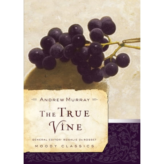 Pre-Owned The True Vine (Paperback) 0802456553 9780802456557