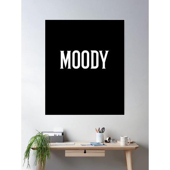 Moody. Not Normal Poster Wall Art, Modern Wall Decor For Living Room Bedroom, 24x36 UNFRAMED