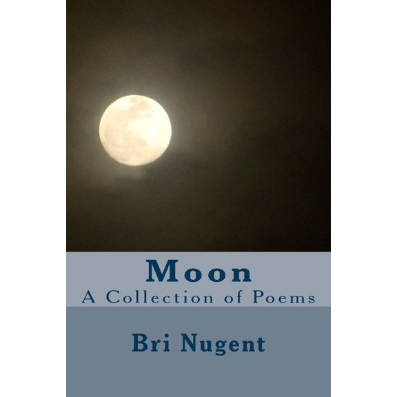 Moon : A Collection of Poems (Paperback)
